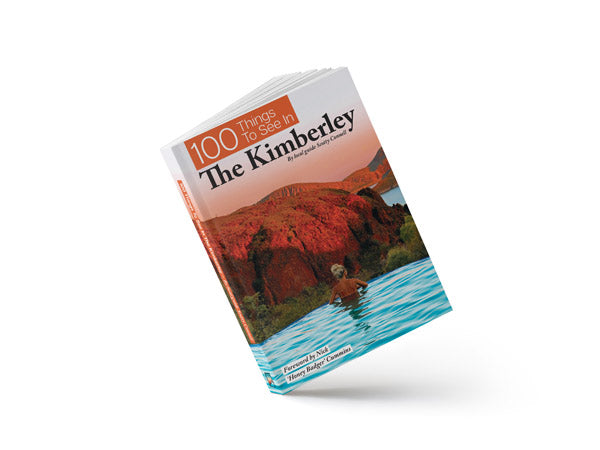 100 Things To See In The Kimberley Book