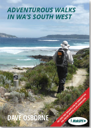 Adventurous Walks in WA's South West Book by Dave Osborne